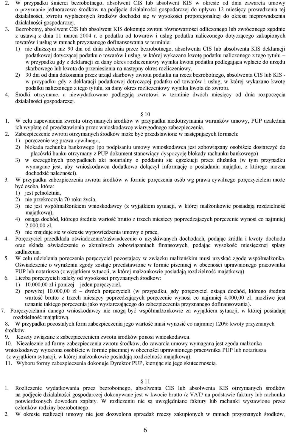 Bezrobotny, absolwent CIS lub absolwent KIS dokonuje zwrotu równowartości odliczonego lub zwróconego zgodnie z ustawą z dnia 11 marca 2004 r.