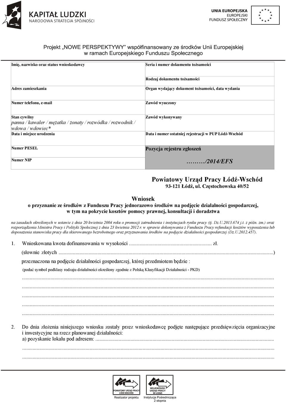 PESEL Numer NIP Pozycja rejestru zgłoszeń /2014/EFS Powiatowy Urząd Pracy Łódź-Wschód 93-121 Łódź, ul.