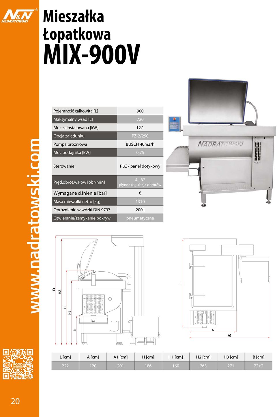 wałów [obr/min] PLC / panel dotykowy 4-32 płynna regulacja obrotów Wymagane ciśnienie [bar] 6 Masa mieszałki netto [kg] 1310