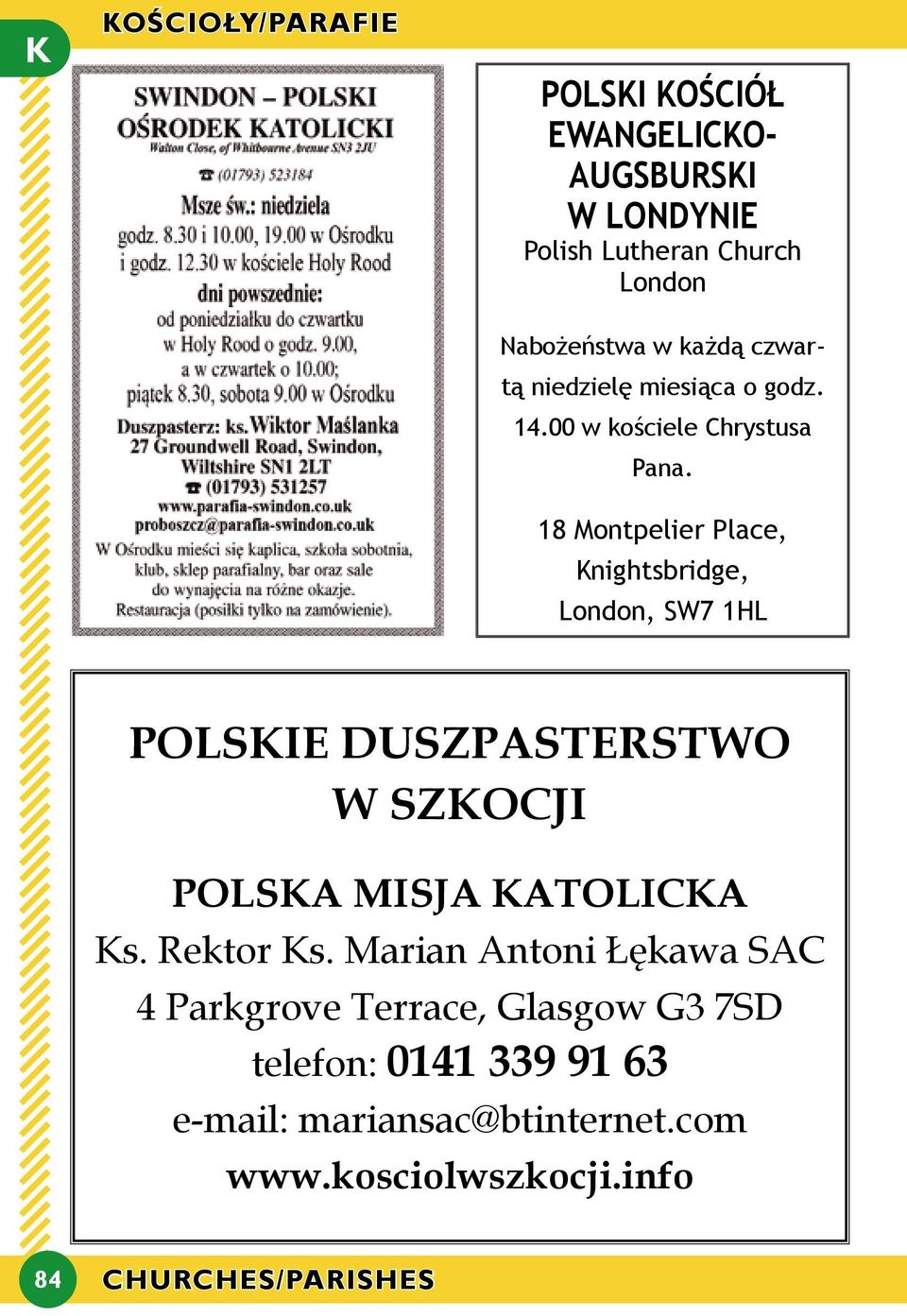 18 Montpelier Place, Knightsbridge, London, SW7 1HL Polskie DuszPasterstwo w szkocji Polska Misja katolicka Ks.