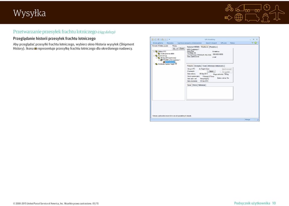 (Shipment History). Ikona reprezentuje przesyłkę frachtu lotniczego dla określonego nadawcy.