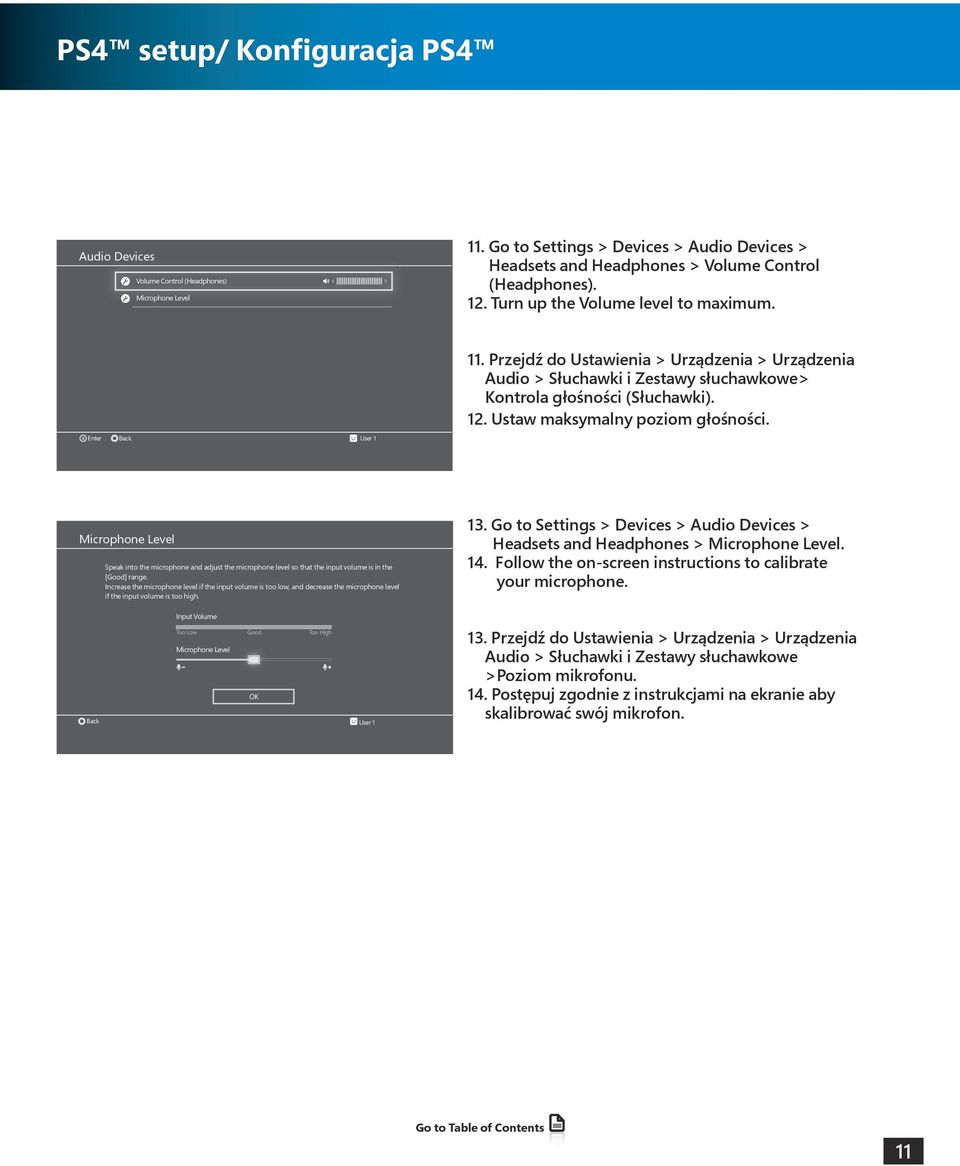 Ustaw maksymalny poziom głośności. Microphone Level Speak into the microphone and adjust the microphone level so that the input volume is in the [Good] range.