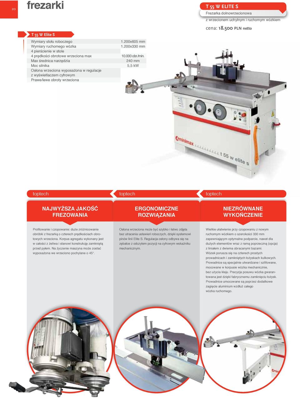 240 mm 5,5 kw T 55 W ELITE S Frezarka dolnowrzecionowa z wrzecionem uchylnym i ruchomym wózkiem cena: 18.