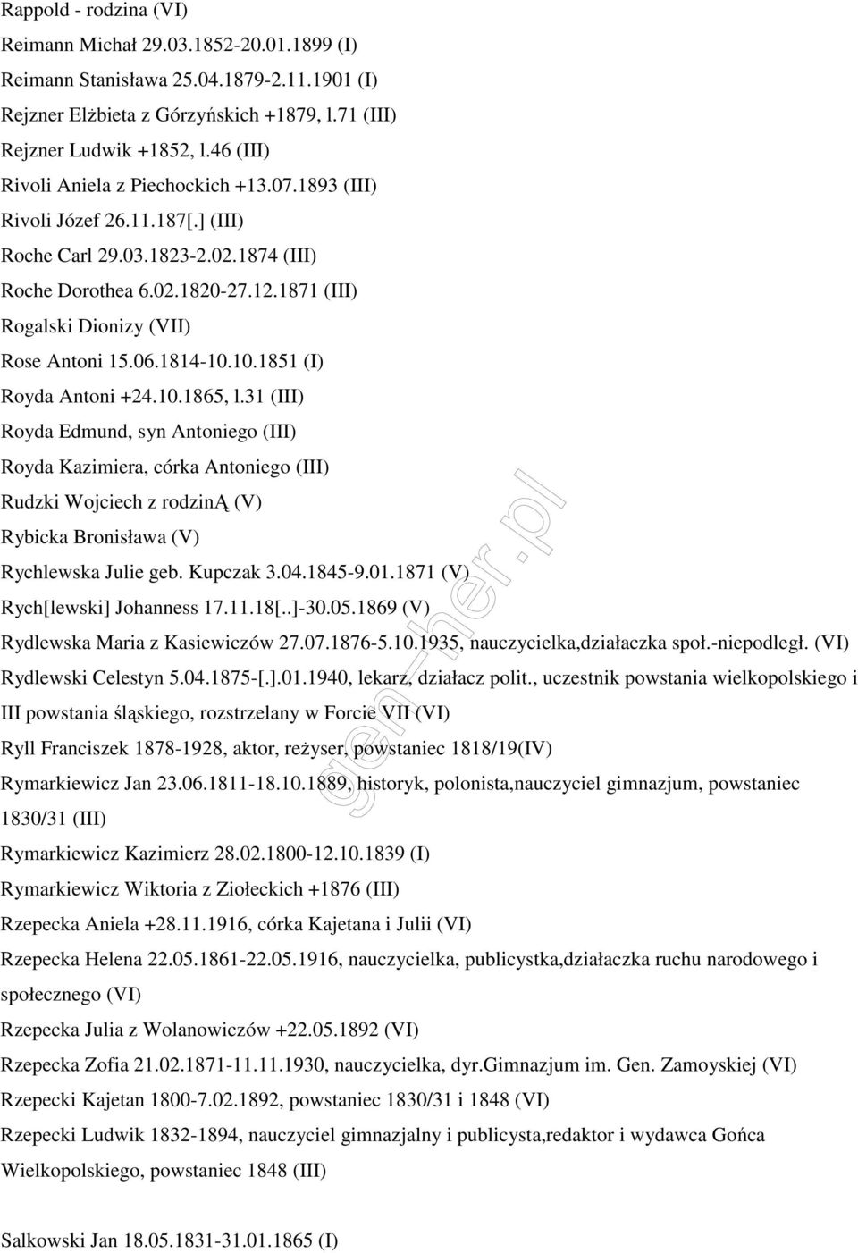 1871 (III) Rogalski Dionizy (VII) Rose Antoni 15.06.1814-10.10.1851 (I) Royda Antoni +24.10.1865, l.