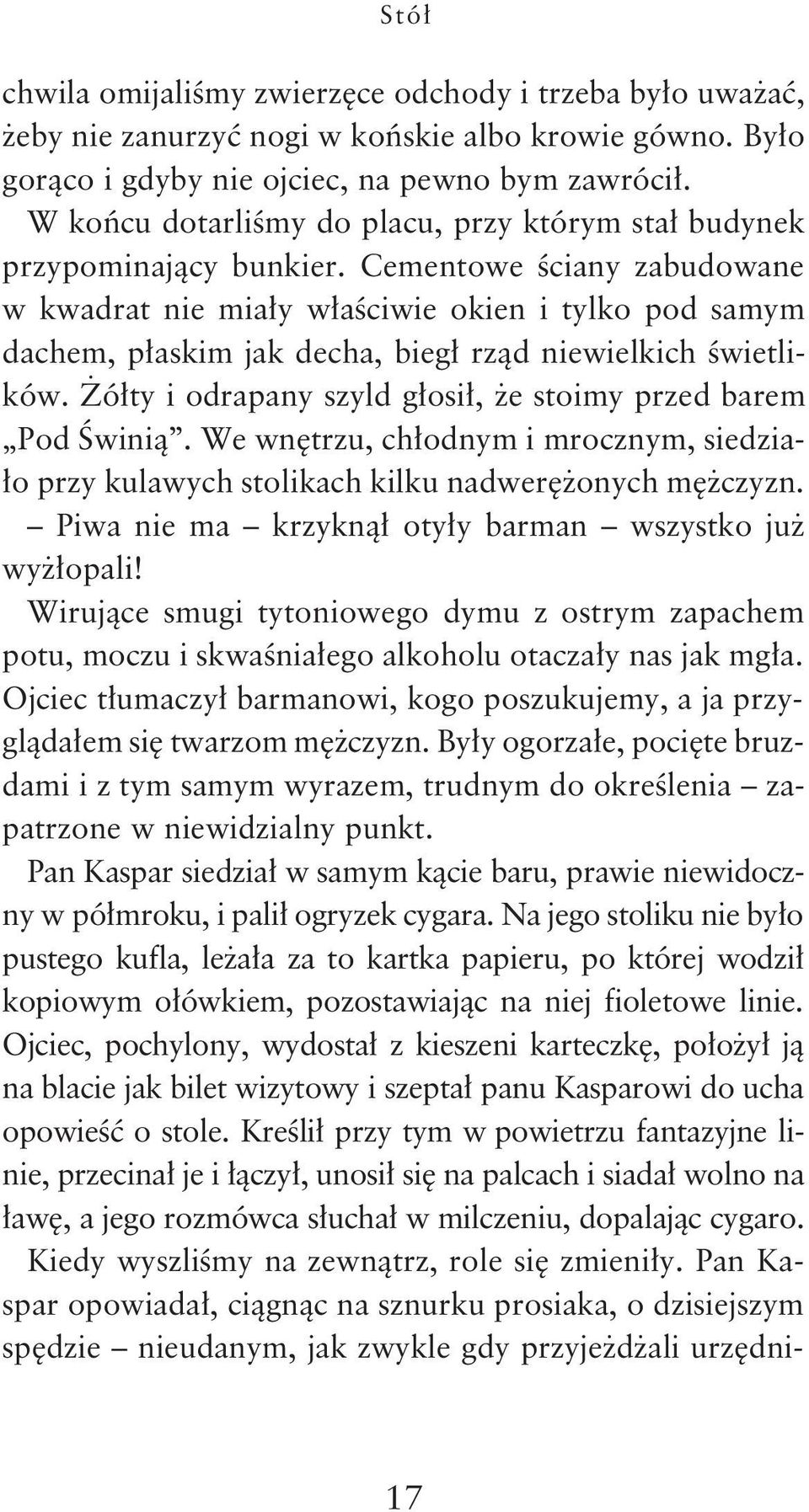 Cementowe œciany zabudowane w kwadrat nie mia³y w³aœciwie okien i tylko pod samym dachem, p³askim jak decha, bieg³ rz¹d niewielkich œwietlików.