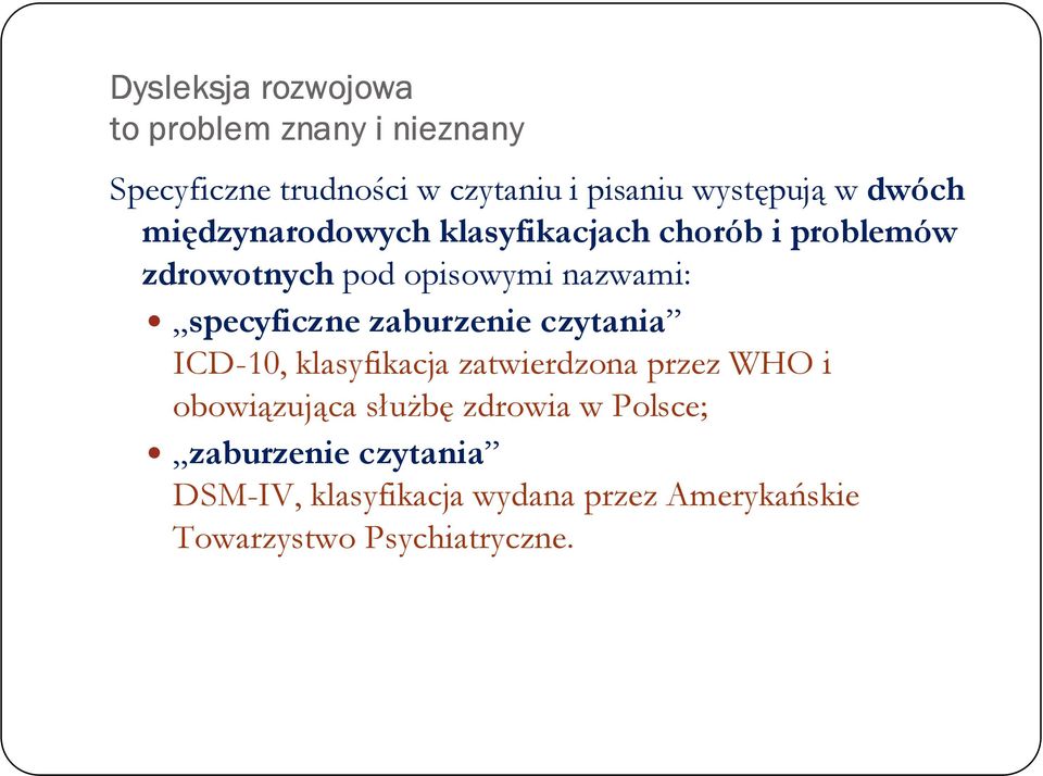 specyficzne zaburzenie czytania ICD-10, klasyfikacja zatwierdzona przez WHO i obowiązująca służbę