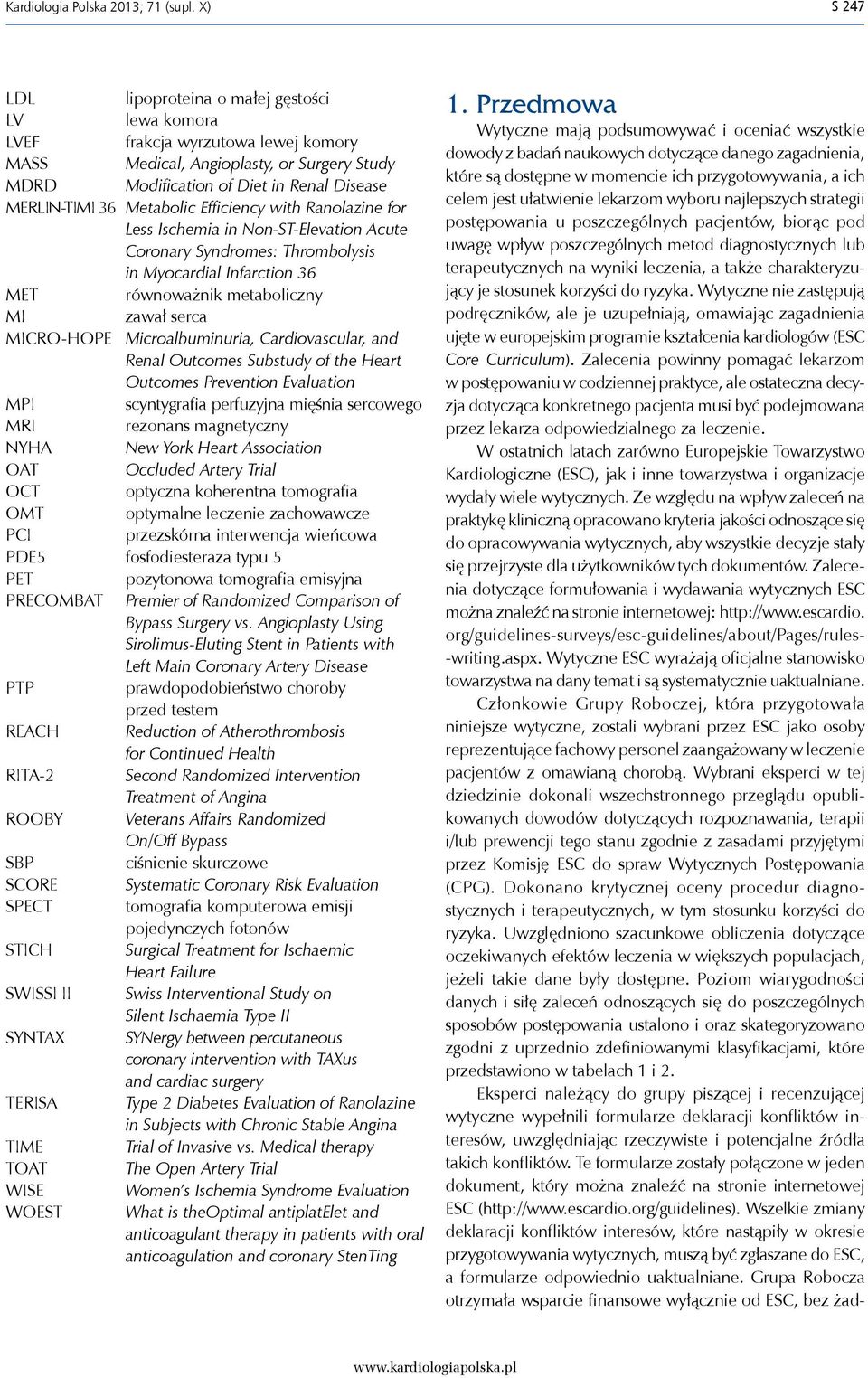 Metabolic Efficiency with Ranolazine for Less Ischemia in Non-ST-Elevation Acute Coronary Syndromes: Thrombolysis in Myocardial Infarction 36 MET równoważnik metaboliczny MI zawał serca MICRO-HOPE