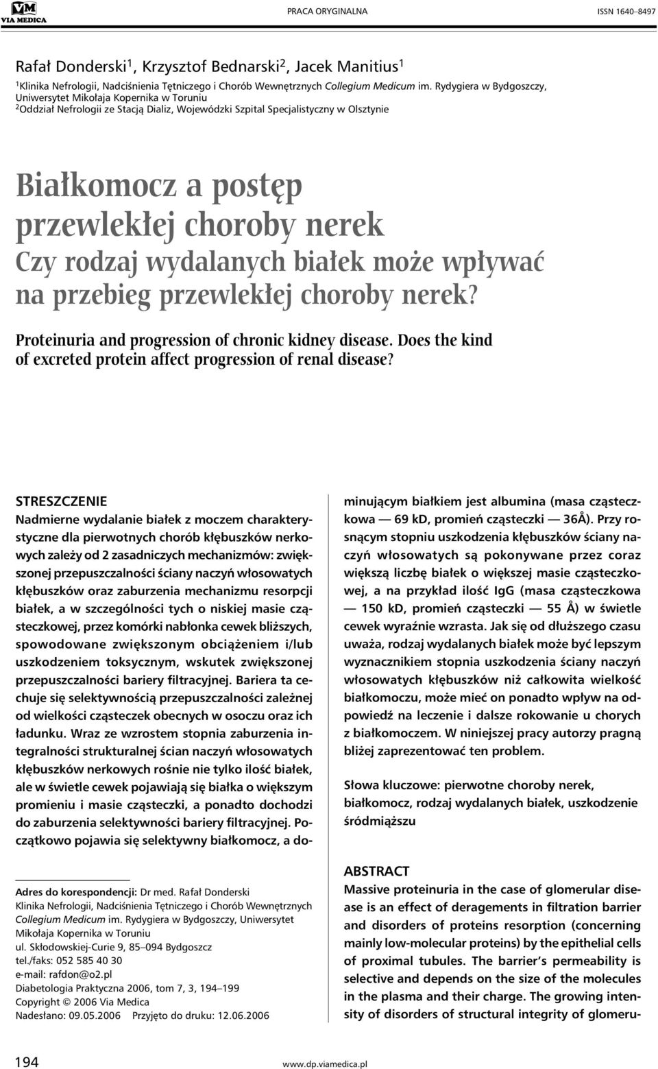 Czy rodzaj wydalanych białek może wpływać na przebieg przewlekłej choroby nerek? Proteinuria and progression of chronic kidney disease.