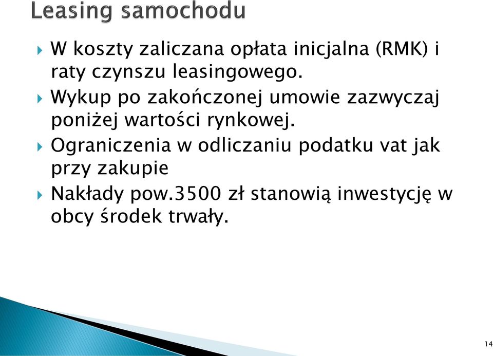 Wykup po zakończonej umowie zazwyczaj poniżej wartości rynkowej.