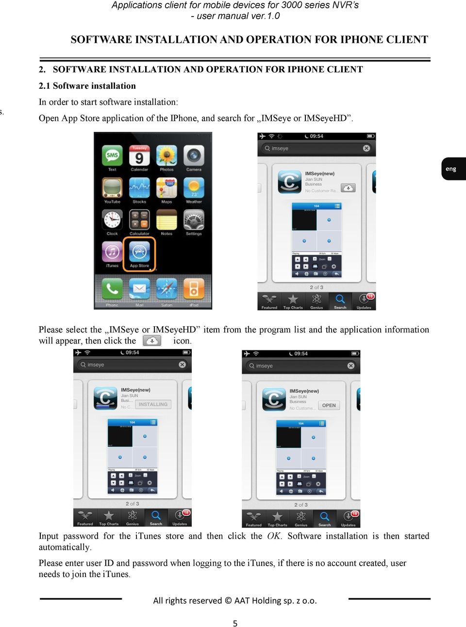 1 Software installation In order to start software installation: Open App Store application of the IPhone, and search for IMSeye or IMSeyeHD.