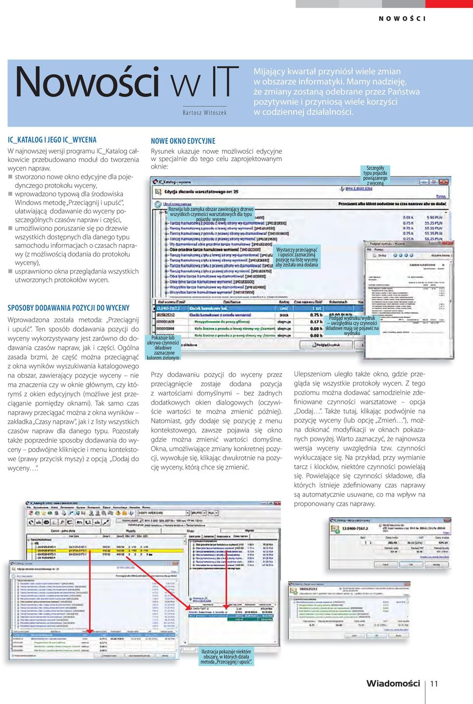 IC_KATALOG I JEGO IC_WYCENA W najnowszej wersji programu IC_Katalog całkowicie przebudowano moduł do tworzenia wycen napraw.