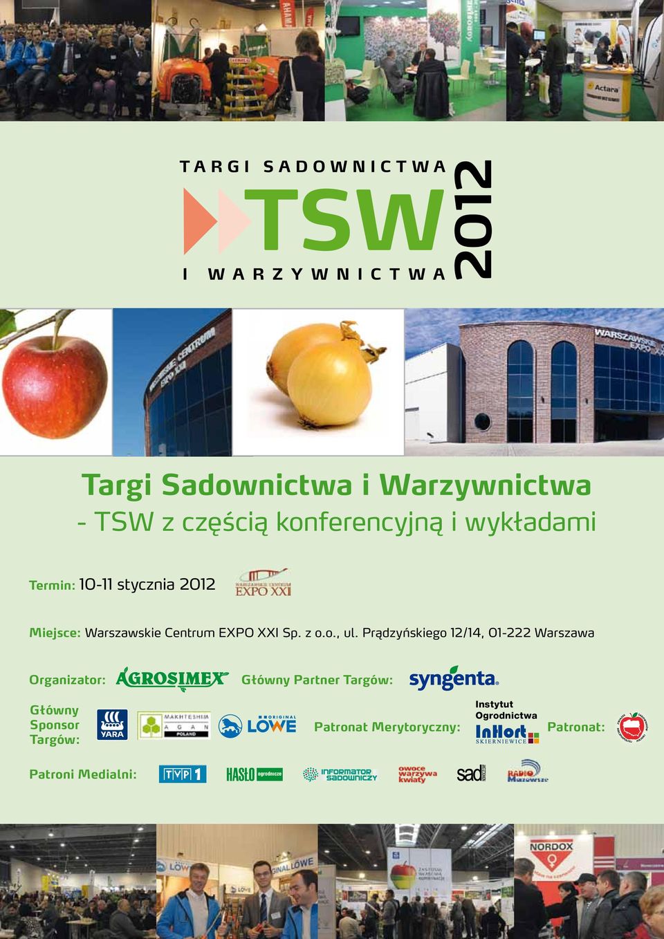 Prądzyńskiego 12/14, 01-222 Warszawa Organizator: Główny Partner Targów: Główny