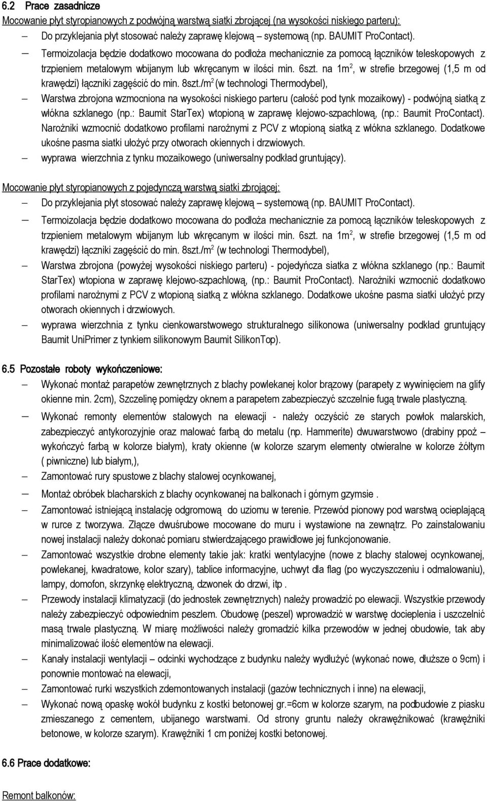 na 1m 2, w strefie brzegowej (1,5 m od krawędzi) łączniki zagęścić do min. 8szt.