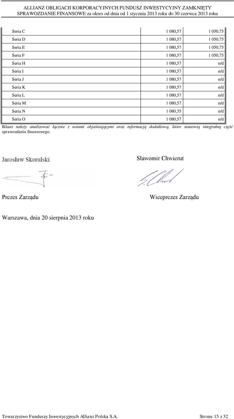 analizować łącznie z notami objaśniającymi oraz informacją dodatkową, które stanowią integralną część sprawozdania finansowego.