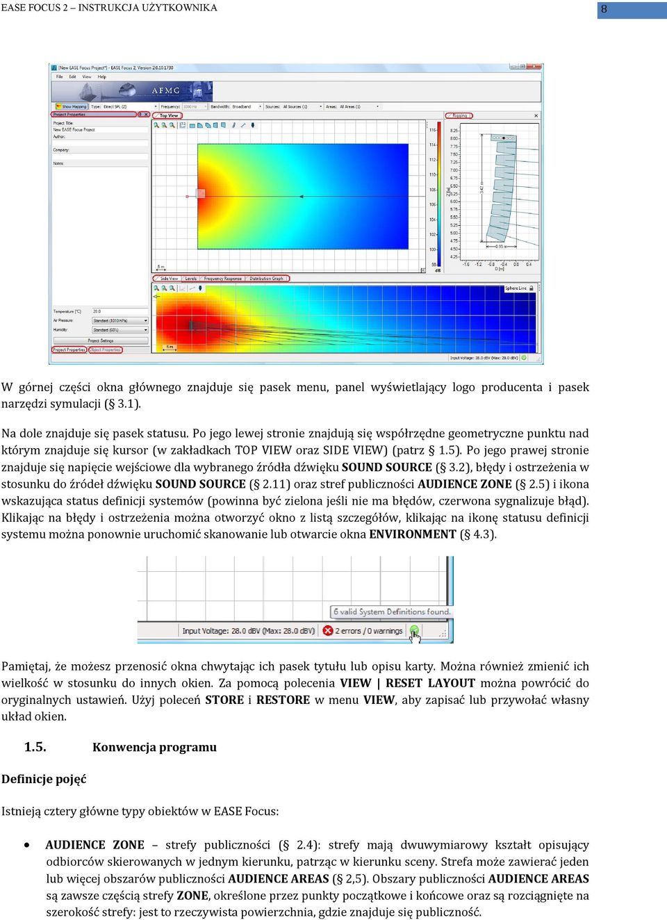 Po jego prawej stronie znajduje się napięcie wejściowe dla wybranego źródła dźwięku SOUND SOURCE ( 3.2), błędy i ostrzeżenia w stosunku do źródeł dźwięku SOUND SOURCE ( 2.