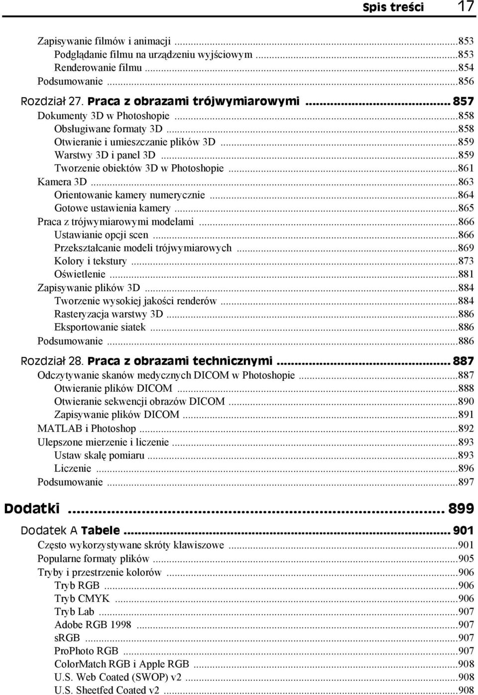 ..863 Orientowanie kamery numerycznie...864 Gotowe ustawienia kamery...865 Praca z trójwymiarowymi modelami...866 Ustawianie opcji scen...866 Przekształcanie modeli trójwymiarowych.