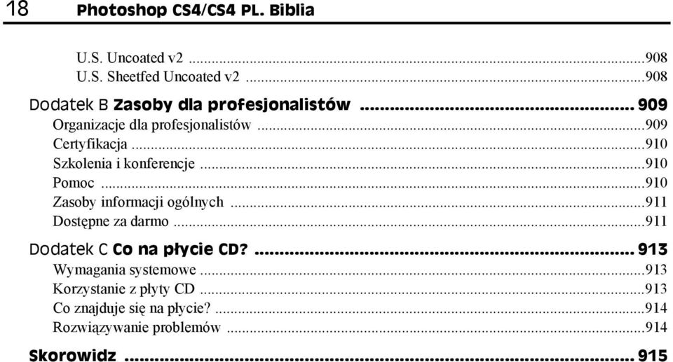 ..910 Szkolenia i konferencje...910 Pomoc...910 Zasoby informacji ogólnych...911 Dostępne za darmo.