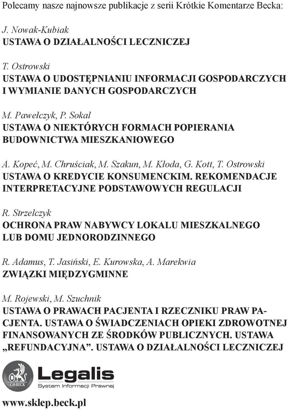 Chruściak, M. Szakun, M. Kłoda, G. Kott, T. Ostrowski Ustawa o kredycie konsumenckim. Rekomendacje interpretacyjne podstawowych regulacji R.