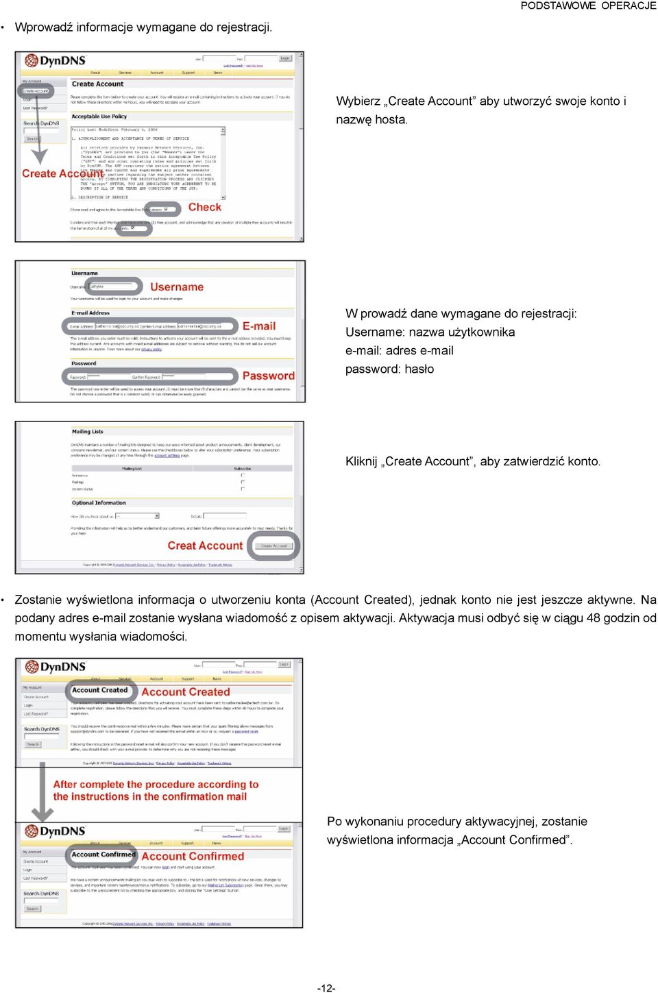 Zostanie wyświetlona informacja o utworzeniu konta (Account Created), jednak konto nie jest jeszcze aktywne.