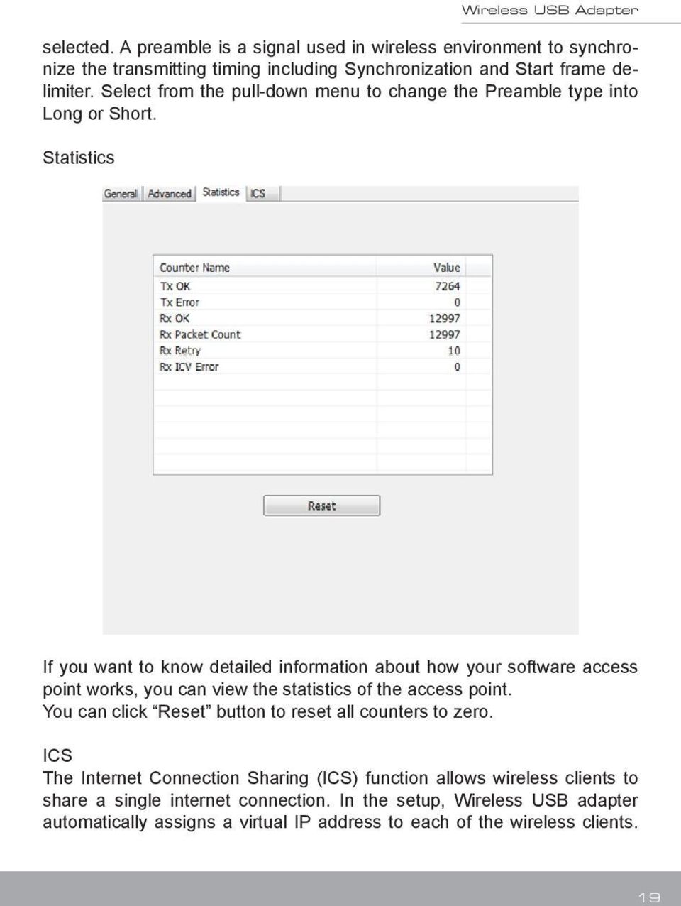 Statistics If you want to know detailed information about how your software access point works, you can view the statistics of the access point.