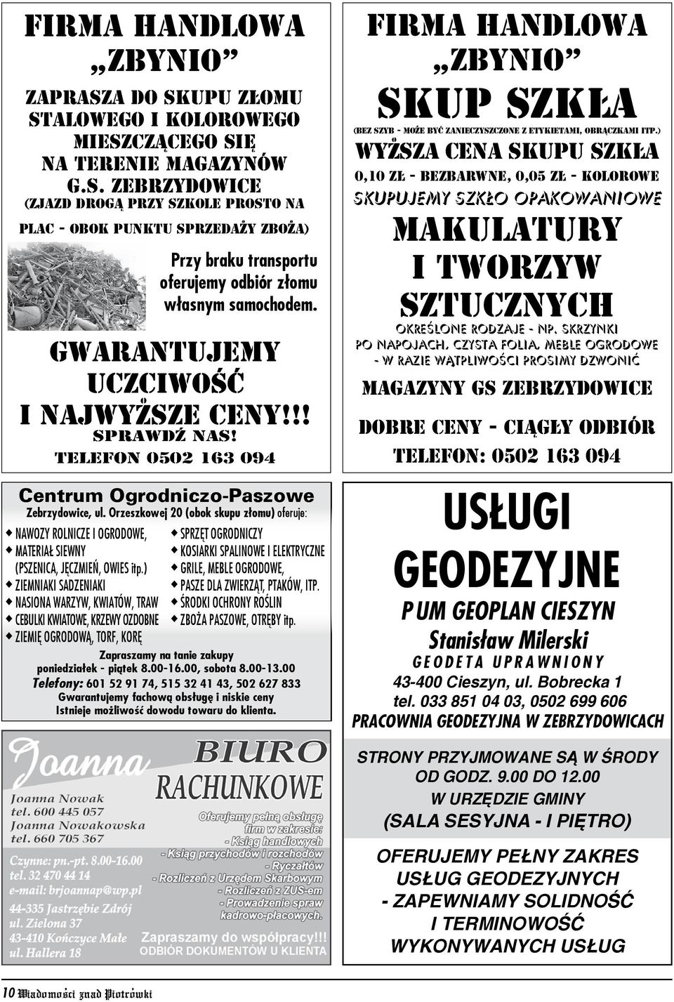 !! sprawdÿ nas! telefon 0502 163 094 Centrum Ogrodniczo-Paszowe Zebrzydowice, ul.