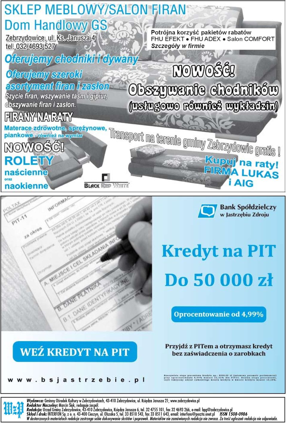 pl Sk³ad i druk: INTERFON Sp. z o. o. 43-400 Cieszyn, ul. Olszaka 5, tel. 33 8510 543, fax 33 8511 643, email: interfons@poczta.onet.