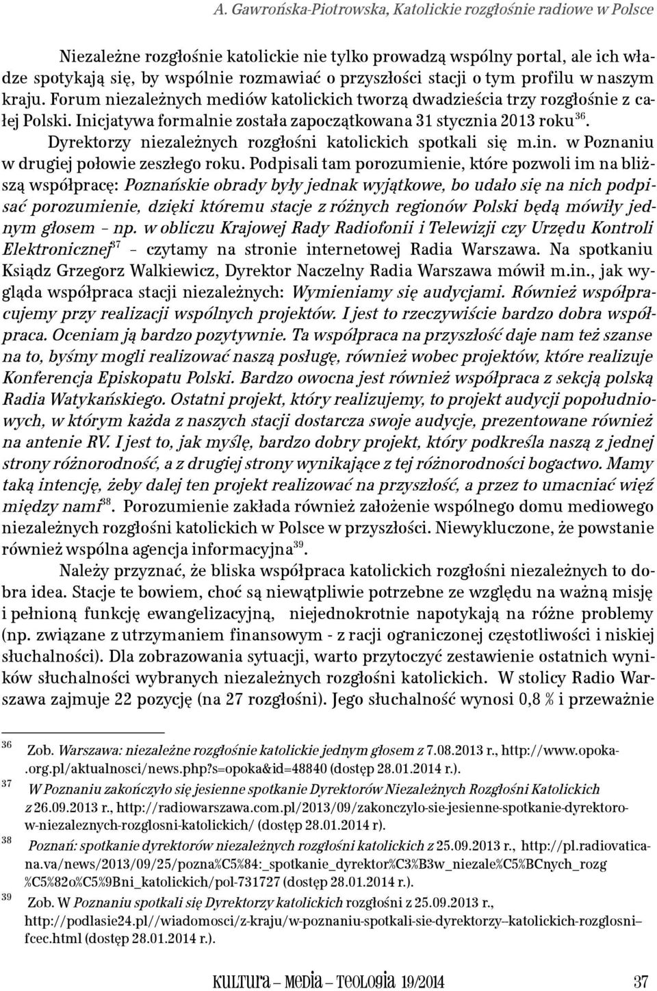 Dyrektorzy niezależnych rozgłośni katolickich spotkali się m.in. w Poznaniu w drugiej połowie zeszłego roku.