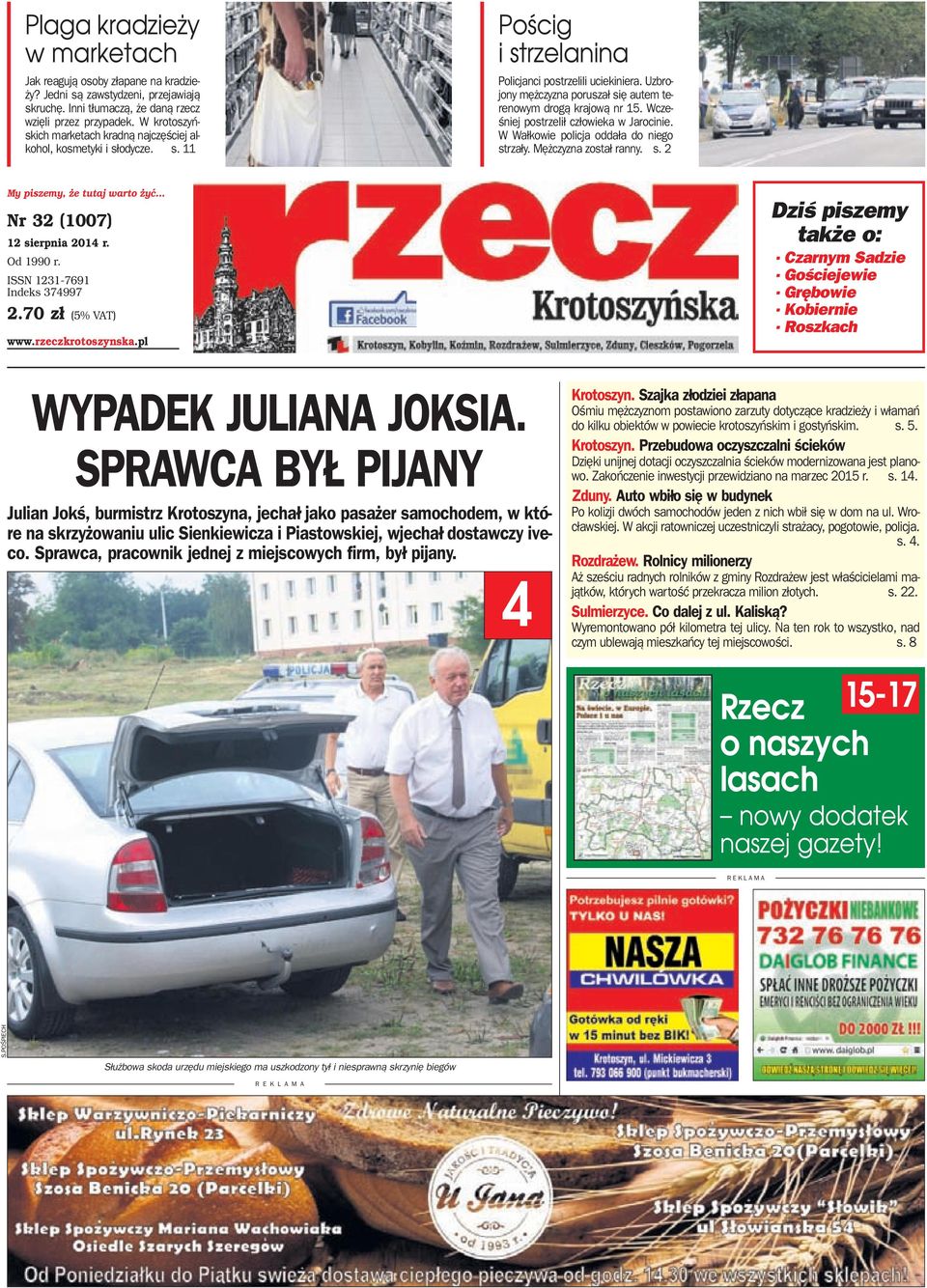 Uzbrojony mê czyzna porusza³ siê autem terenowym drog¹ krajow¹ nr 15. Wczeœniej postrzeli³ cz³owieka w Jarocinie. W Wa³kowie policja odda³a do niego strza³y. Mê czyzna zosta³ ranny. s. 2 My piszemy, e tutaj warto yæ.