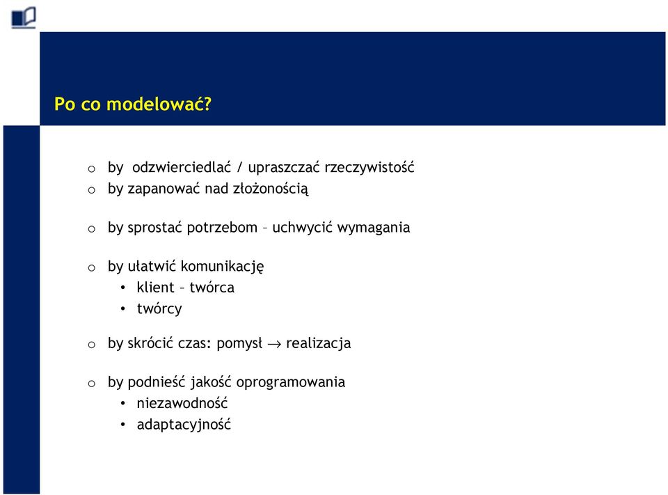 złożonością o by sprostać potrzebom uchwycić wymagania o by ułatwić