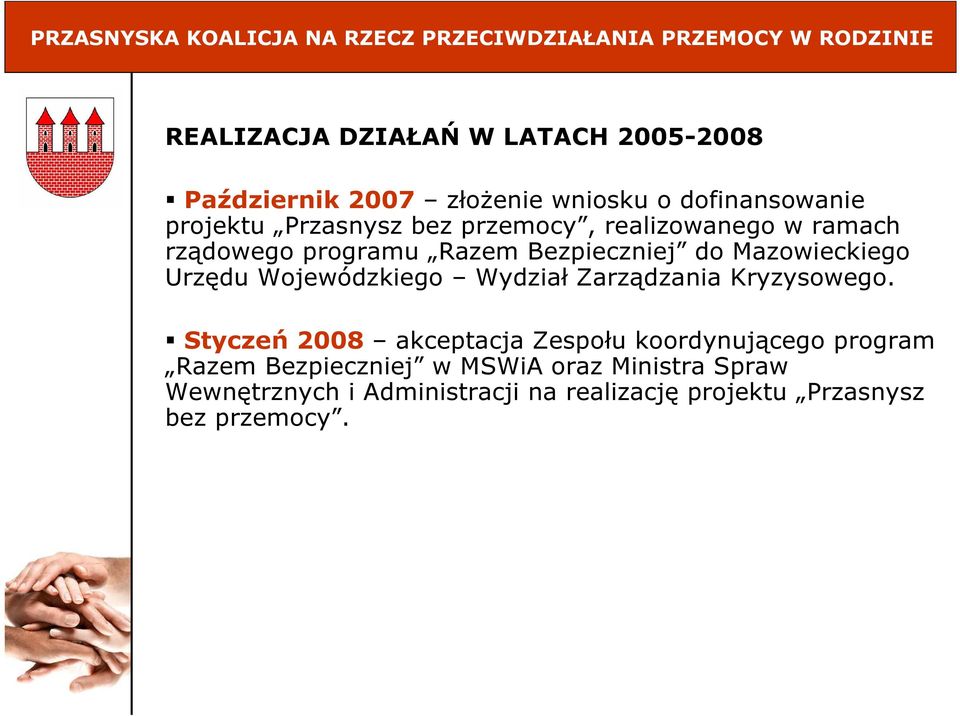 Bezpieczniej do Mazowieckiego Urzędu Wojewódzkiego Wydział Zarządzania Kryzysowego.