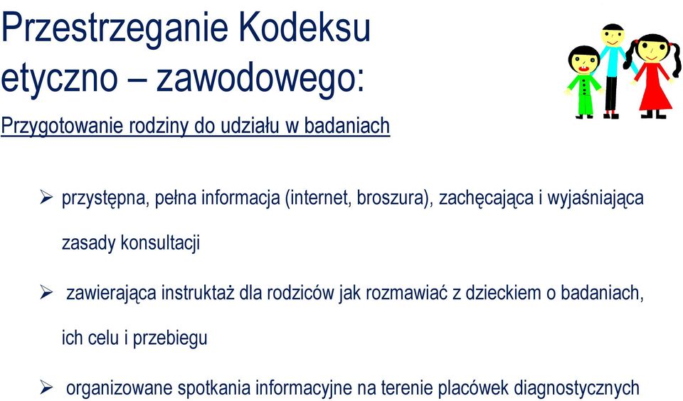 konsultacji zawierająca instruktaŝ dla rodziców jak rozmawiać z dzieckiem o badaniach,