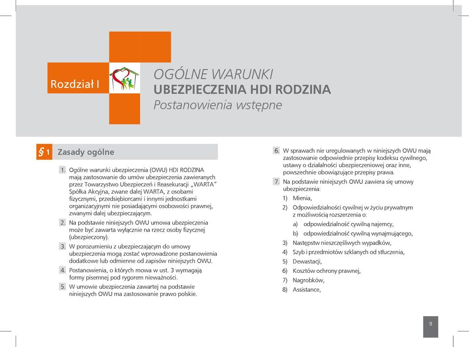 fizycznymi, przedsiębiorcami i innymi jednostkami organizacyjnymi nie posiadającymi osobowości prawnej, zwanymi dalej ubezpieczającym. 2.