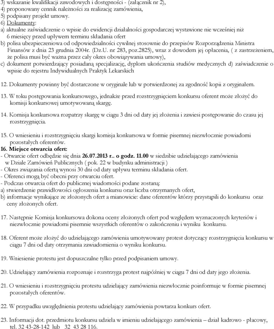 odpowiedzialności cywilnej stosownie do przepisów Rozporządzenia Ministra Finansów z dnia 23 grudnia 2004r. (Dz.U. nr 283, poz.