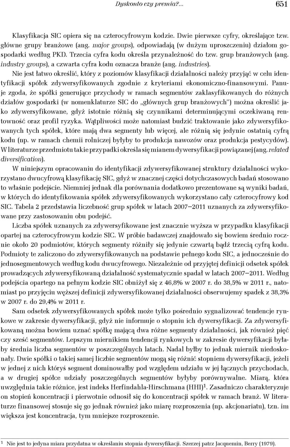 industry groups), a czwarta cyfra kodu oznacza branże (ang. industries).