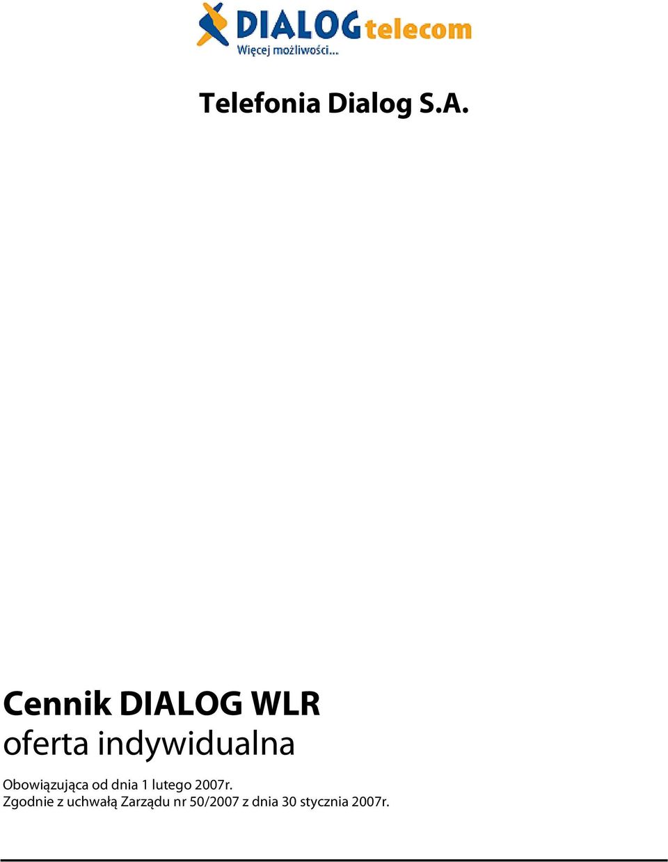 Obowiązująca od dnia 1 lutego 2007r.