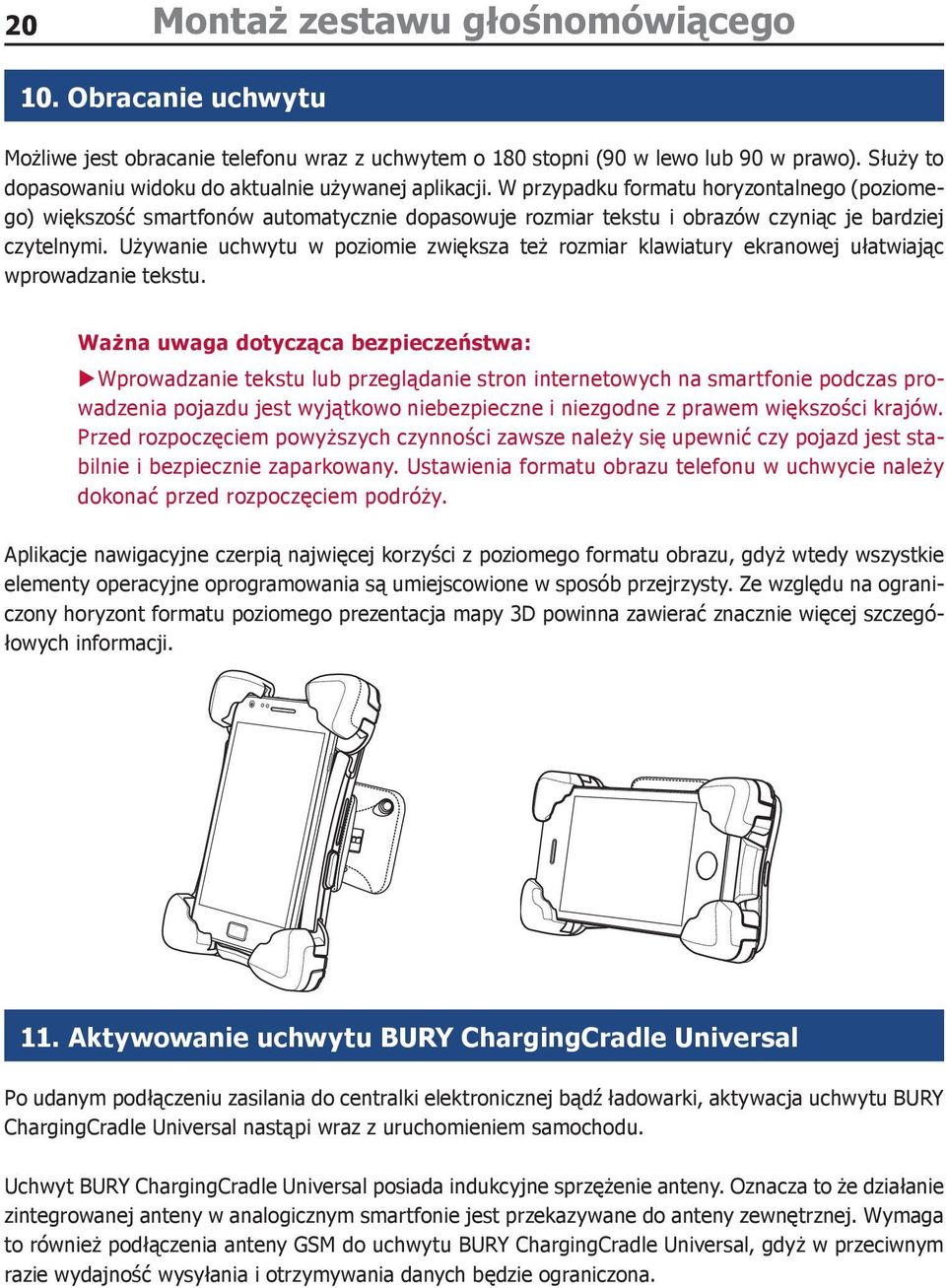 W przypadku formatu horyzontalnego (poziomego) większość smartfonów automatycznie dopasowuje rozmiar tekstu i obrazów czyniąc je bardziej czytelnymi.