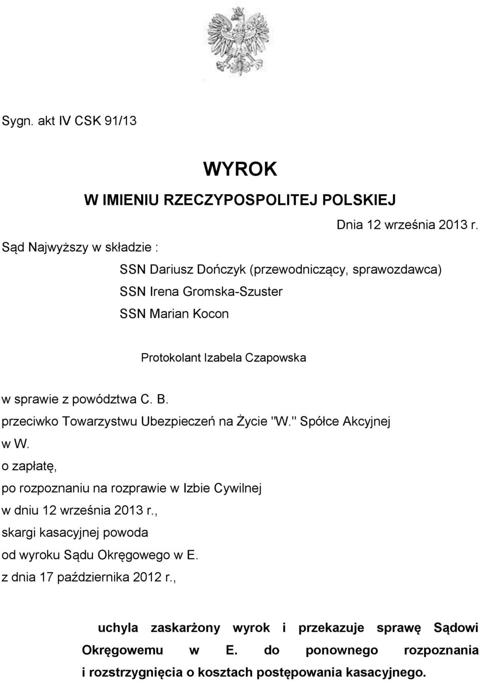 powództwa C. B. przeciwko Towarzystwu Ubezpieczeń na Życie "W." Spółce Akcyjnej w W.