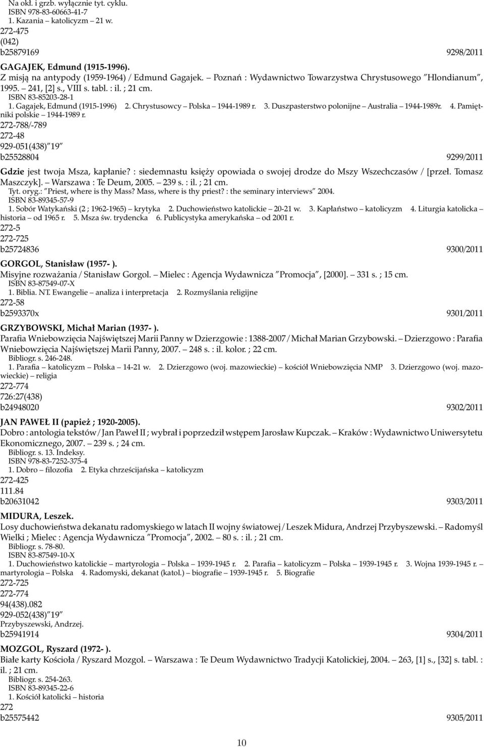 Gagajek, Edmund (1915-1996) 2. Chrystusowcy Polska 1944-1989 r. 3. Duszpasterstwo polonijne Australia 1944-1989r. 4. Pamiętniki polskie 1944-1989 r.
