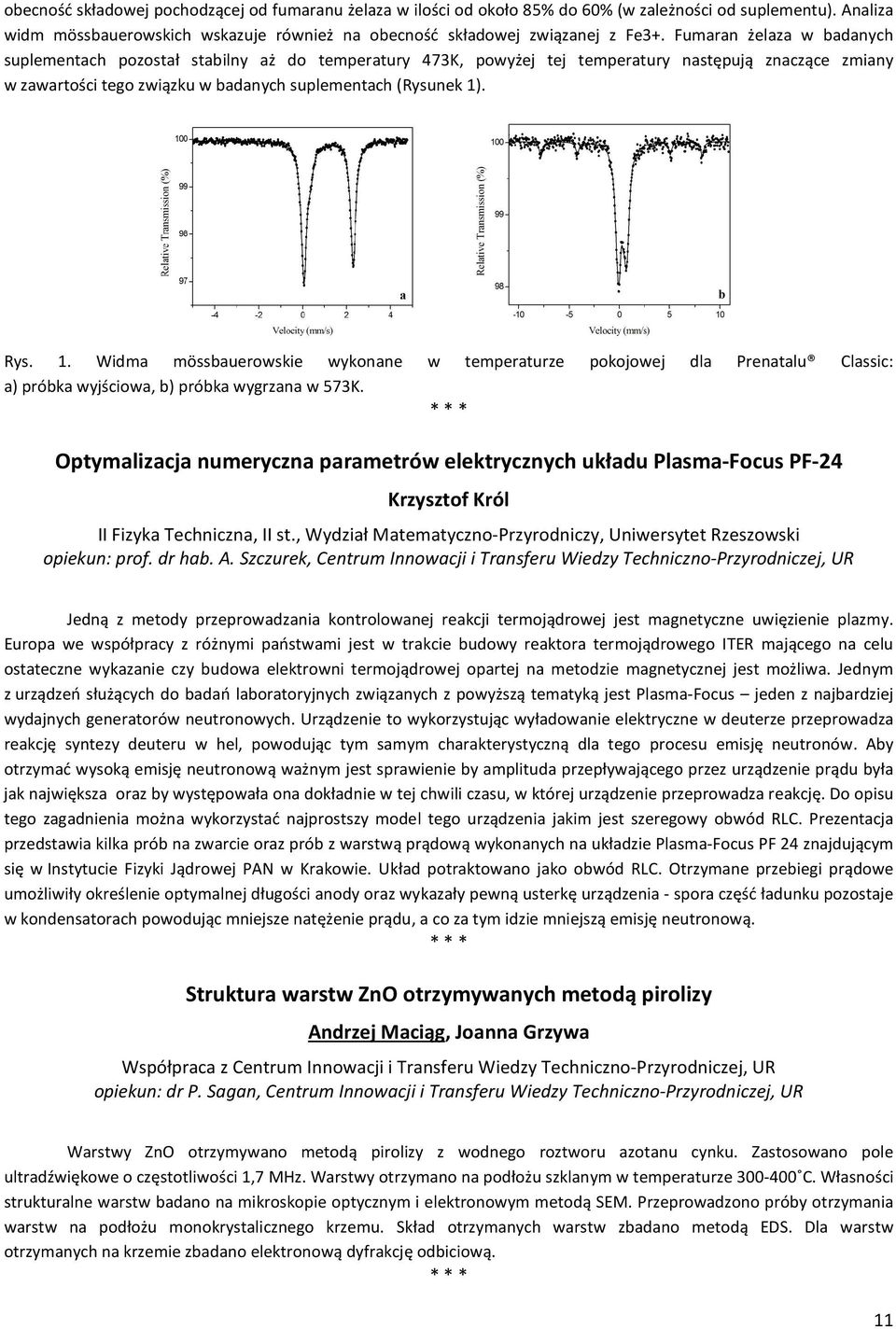 1. Widma mössbauerowskie wykonane w temperaturze pokojowej dla Prenatalu Classic: a) próbka wyjściowa, b) próbka wygrzana w 573K.