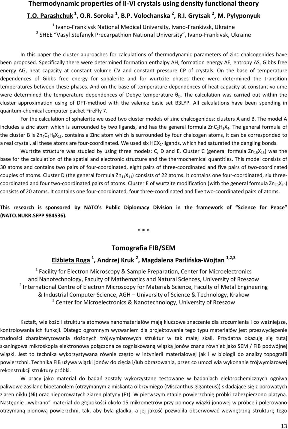 approaches for calculations of thermodynamic parameters of zinc chalcogenides have been proposed.