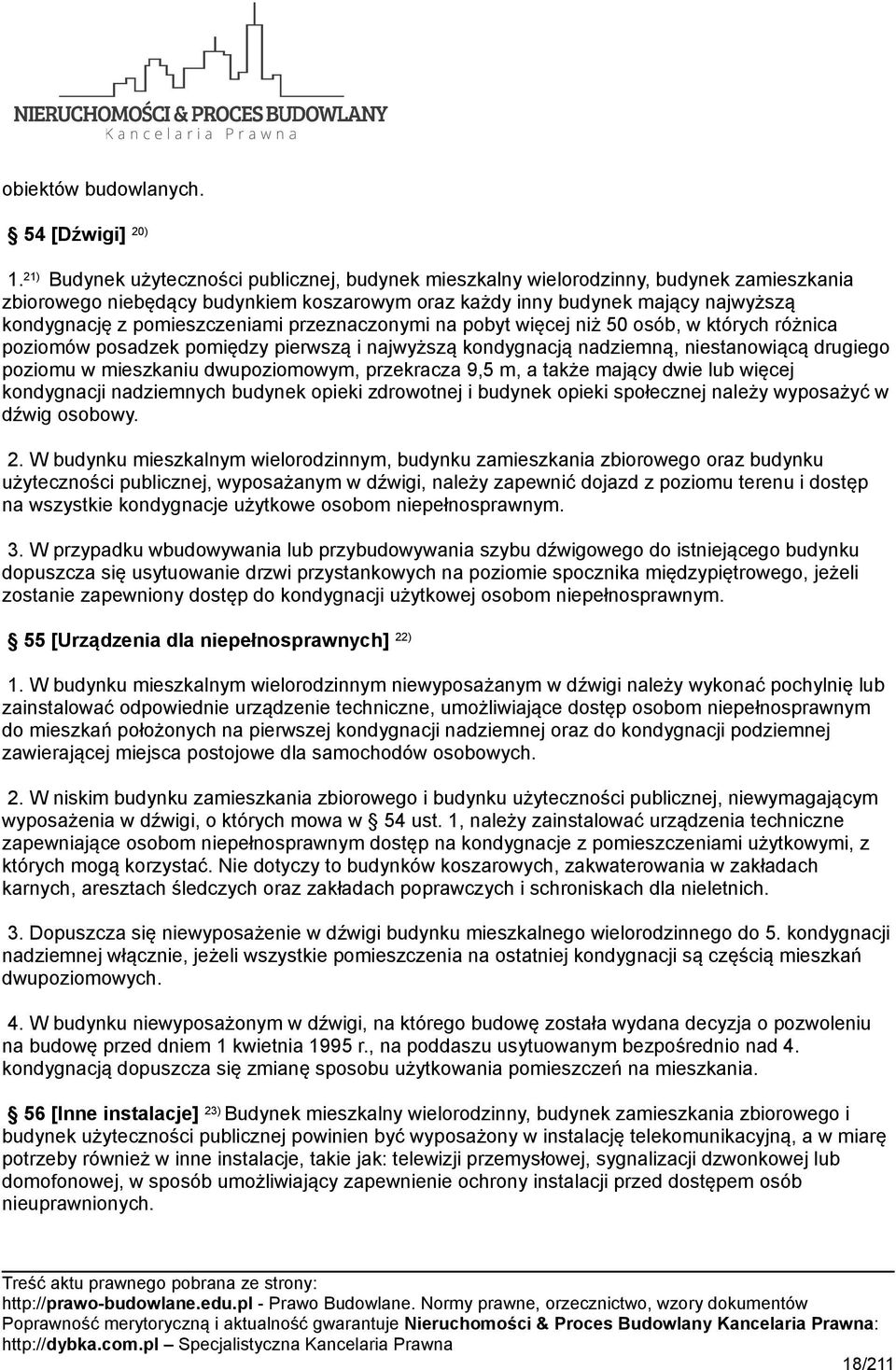 pomieszczeniami przeznaczonymi na pobyt więcej niż 50 osób, w których różnica poziomów posadzek pomiędzy pierwszą i najwyższą kondygnacją nadziemną, niestanowiącą drugiego poziomu w mieszkaniu