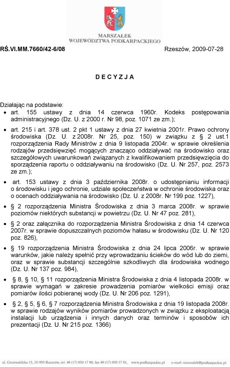 1 rozporządzenia Rady Ministrów z dnia 9 listopada 2004r.