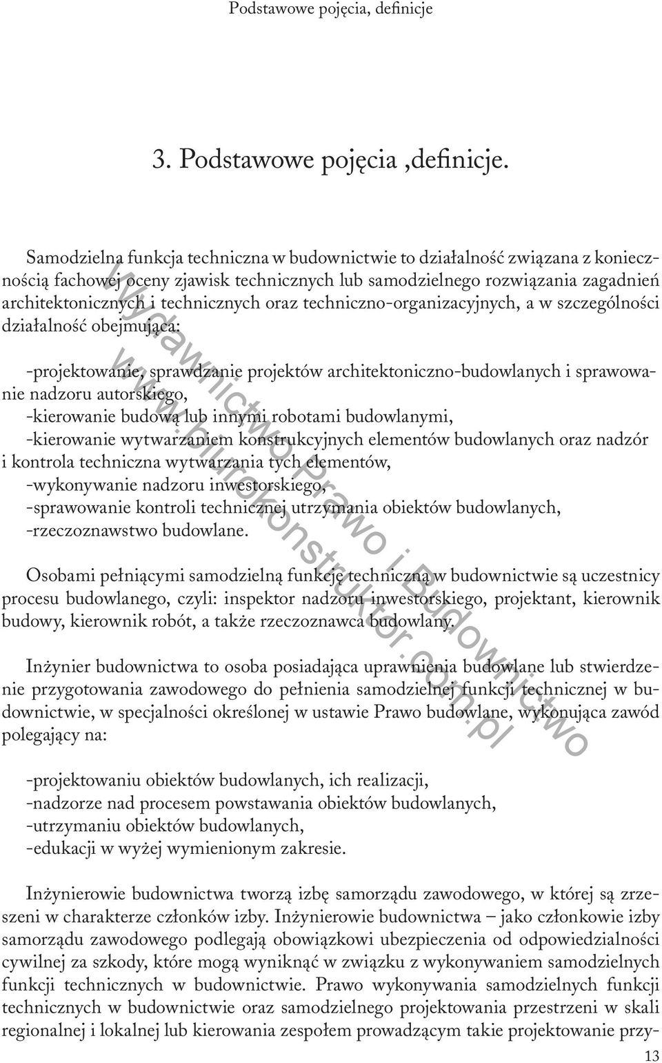 oraz techniczno-organizacyjnych, a w szczególności działalność obejmująca: -projektowanie, sprawdzanie projektów architektoniczno-budowlanych i sprawowanie nadzoru autorskiego, -kierowanie budową lub