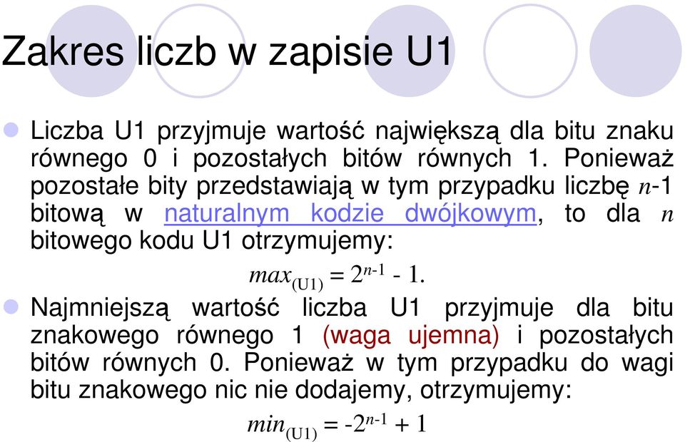 kodu U1 otrzymujemy: max (U1) = 2 n-1-1.