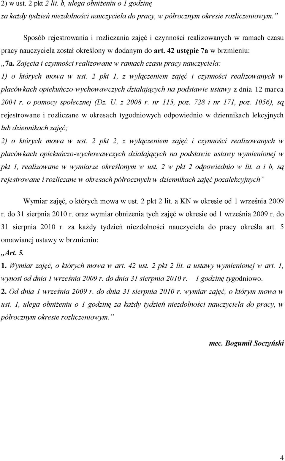 Zajęcia i czynności realizowane w ramach czasu pracy nauczyciela: 1) o których mowa w ust.