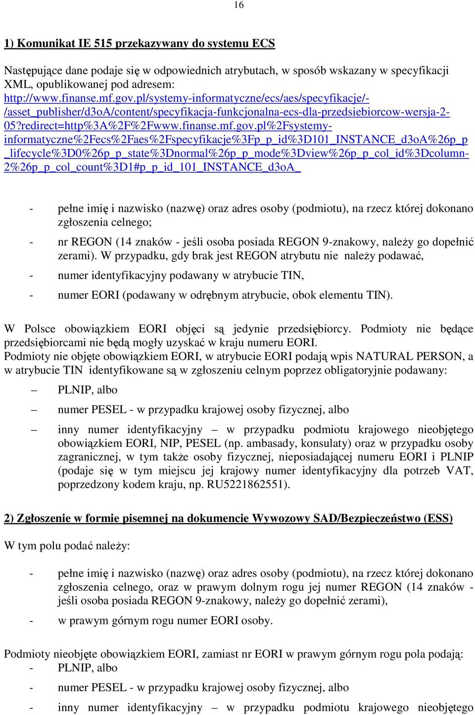 pl%2fsystemyinformatyczne%2fecs%2faes%2fspecyfikacje%3fp_p_id%3d101_instance_d3oa%26p_p _lifecycle%3d0%26p_p_state%3dnormal%26p_p_mode%3dview%26p_p_col_id%3dcolumn-