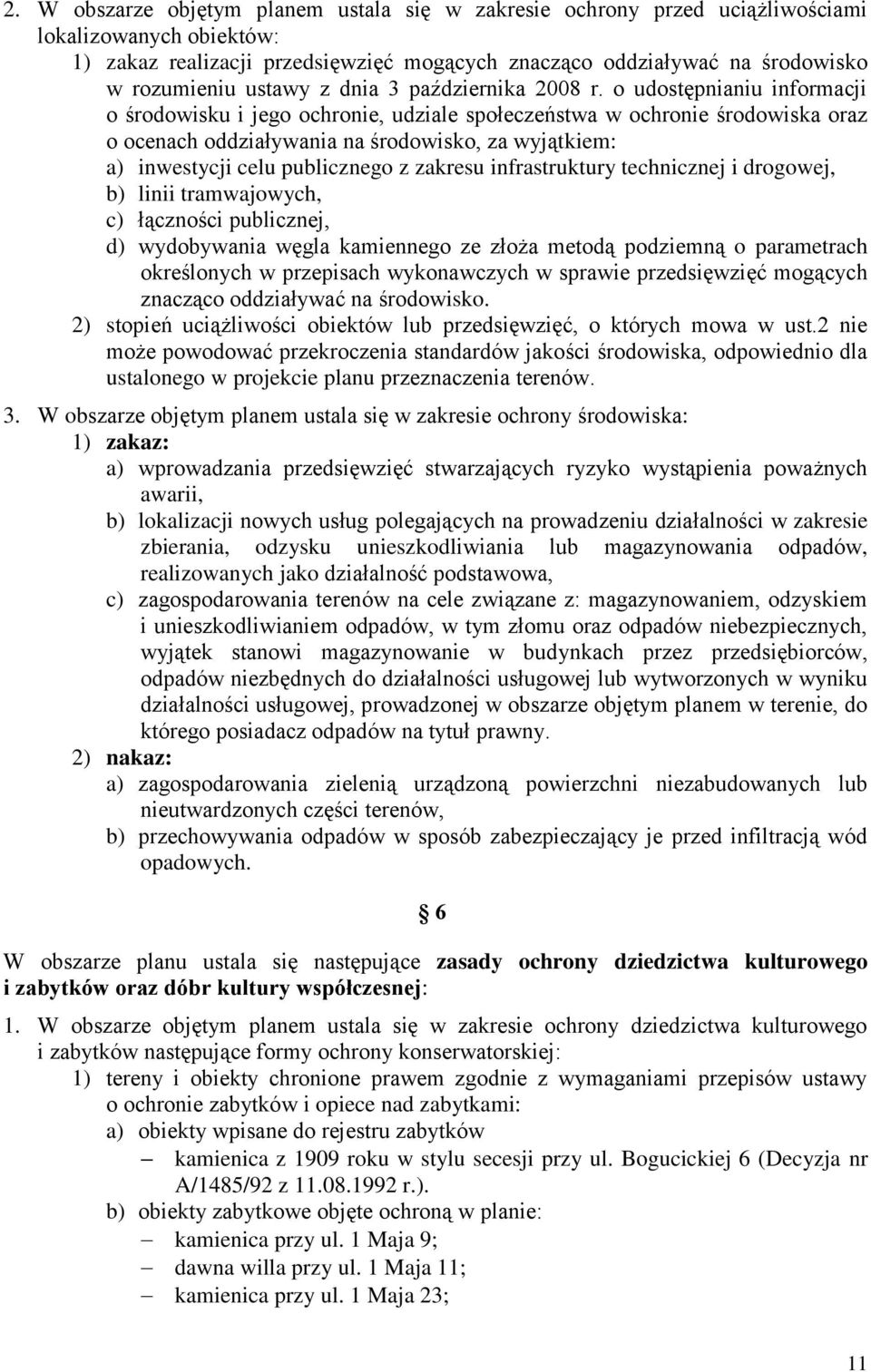 o udostępnianiu informacji o środowisku i jego ochronie, udziale społeczeństwa w ochronie środowiska oraz o ocenach oddziaływania na środowisko, za wyjątkiem: a) inwestycji celu publicznego z zakresu