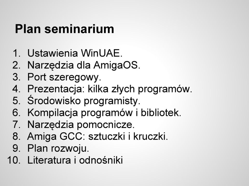 Środowisko programisty. 6. Kompilacja programów i bibliotek. 7.