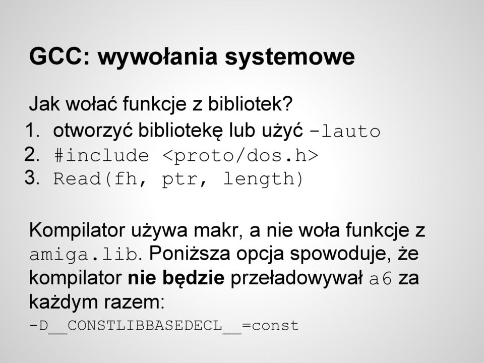 Read(fh, ptr, length) Kompilator używa makr, a nie woła funkcje z amiga.lib.