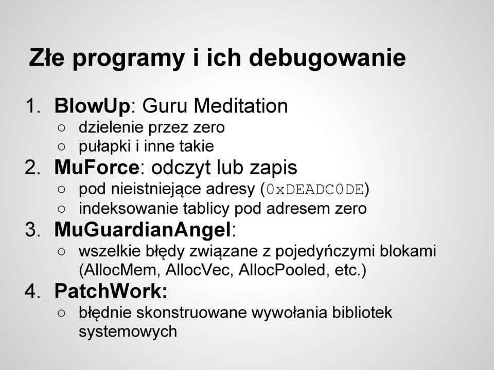 MuForce: odczyt lub zapis pod nieistniejące adresy (0xDEADC0DE) indeksowanie tablicy pod